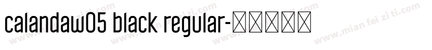 calandaw05 black regular字体转换